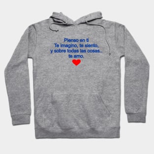 I think about you - Pienso en ti Hoodie